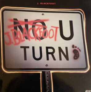 J. Blackfoot / U-TURN